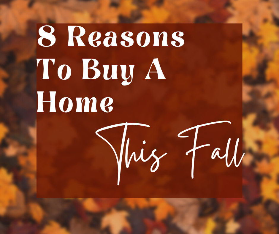 8 Reasons To Buy In The Fall
